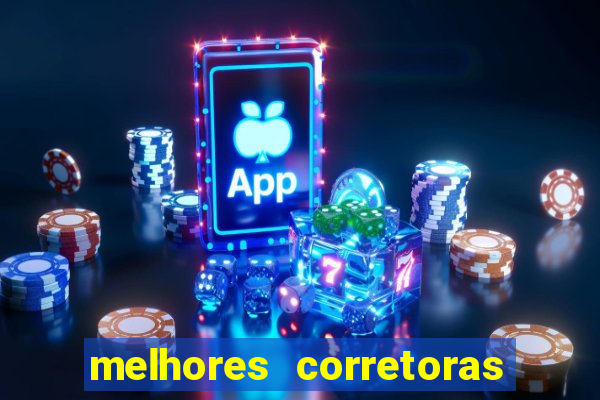 melhores corretoras de investimentos